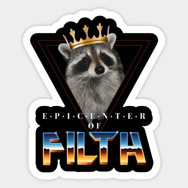 Epicenter of Filth Sticker by bucketthetrashpanda